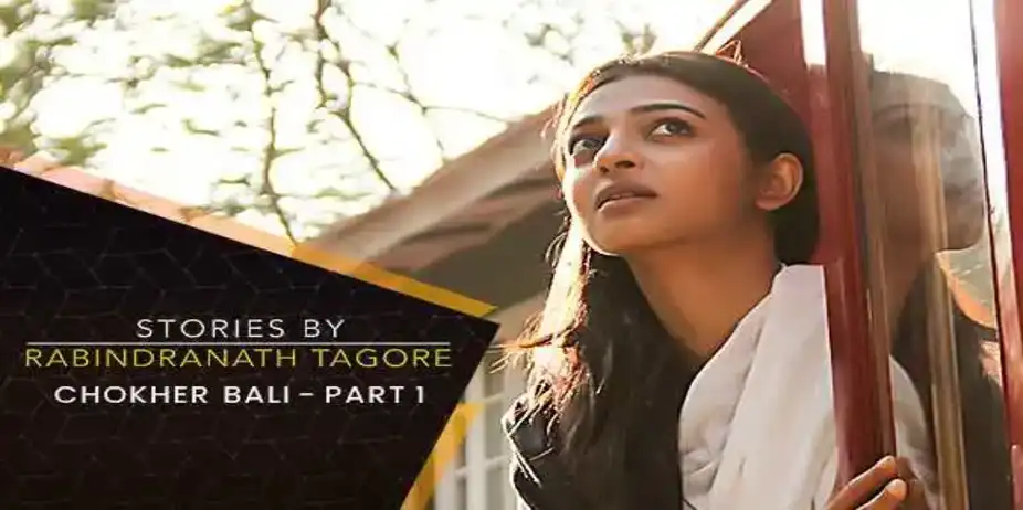 Stories By Rabindranath Tagore - (English) S1 E1 - E1 Chokher Bali - Part 1 - English