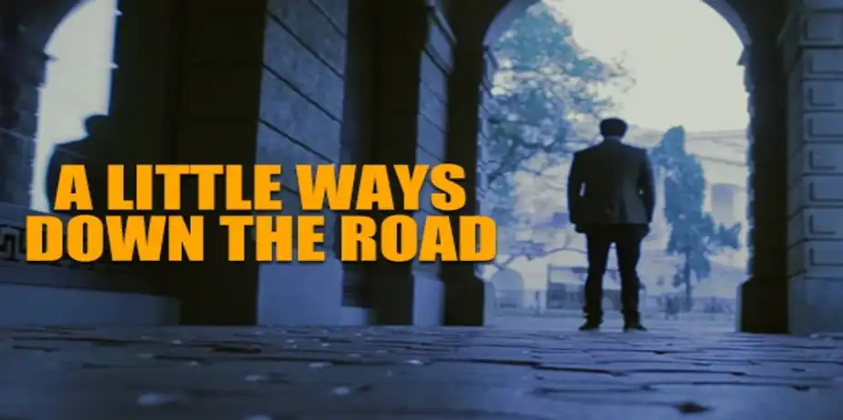 A Little Ways Down The Road
