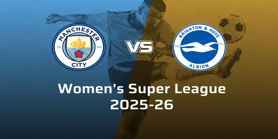 Brighton and Hove Albion Women VS Manchester City Women