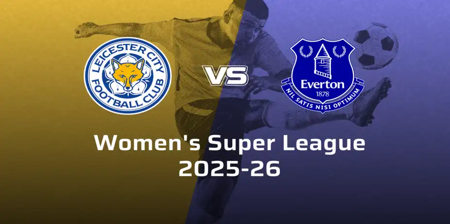 Everton Women VS Leicester City Women