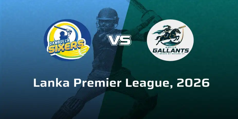 Galle Gallants VS Dambulla Sixers