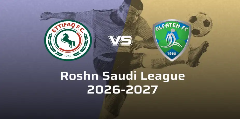 Al-Fateh SC VS Al-Ettifaq