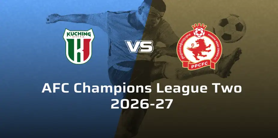 Phnom Penh Crown VS Kuching City FC
