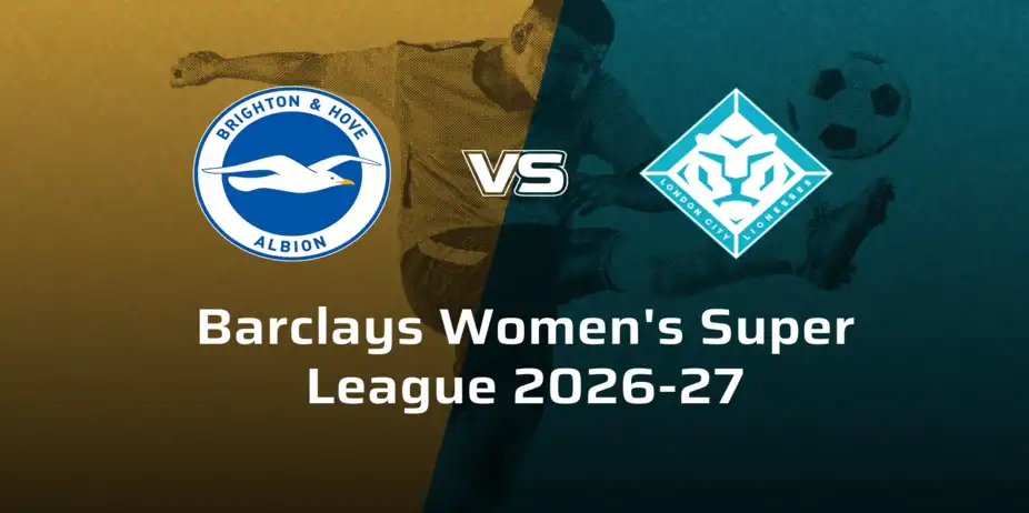 London City Lionesses VS Brighton and Hove Albion Women