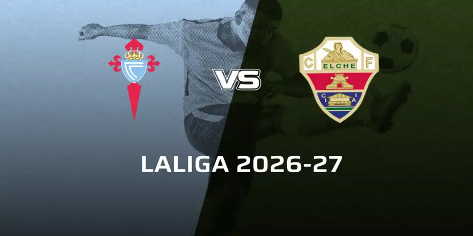 Elche CF VS RC Celta