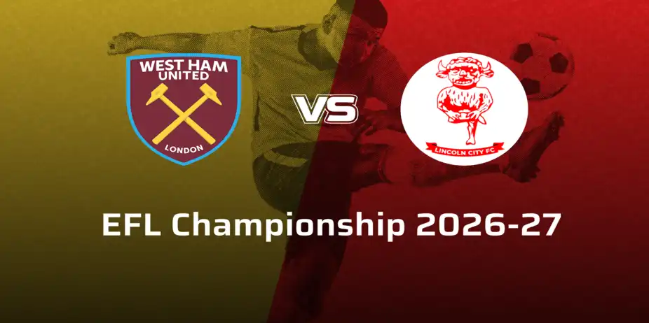 Lincoln City F.C. VS West Ham United