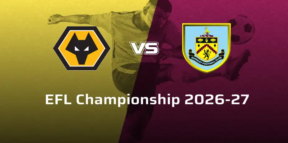 Burnley VS Wolverhampton Wanderers F.C.