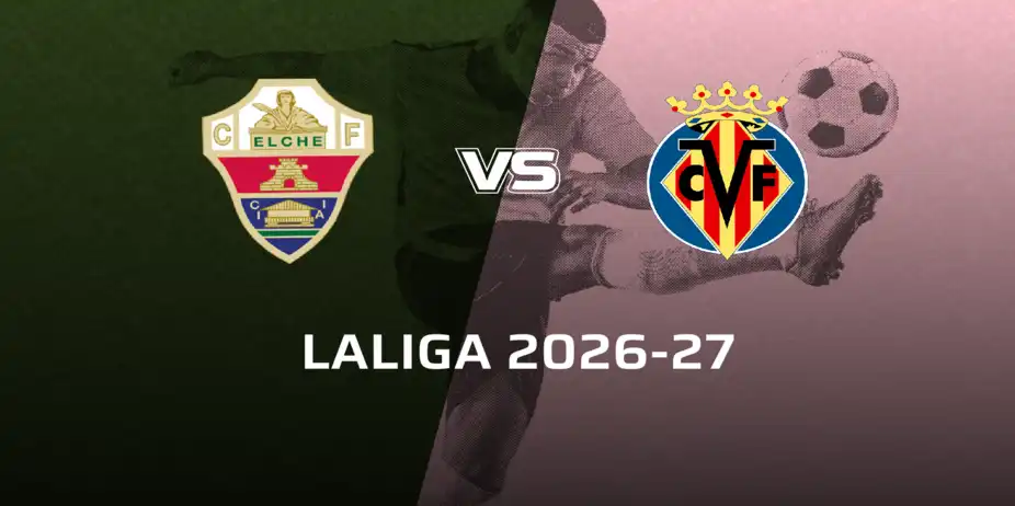 Villarreal CF VS Elche CF