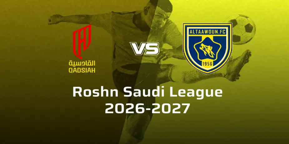 Al-Taawoun FC VS Al-Qadsiah FC