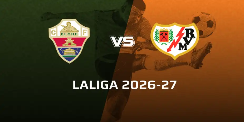 Rayo Vallecano VS Elche CF