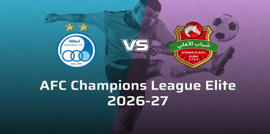 Shabab Al Ahli VS Esteghlal FC