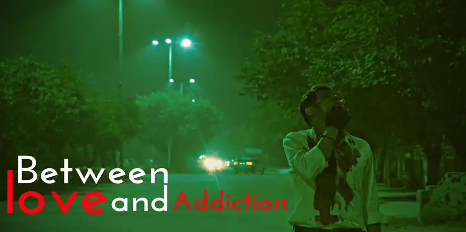BETWEEN LOVE AND ADDICTION