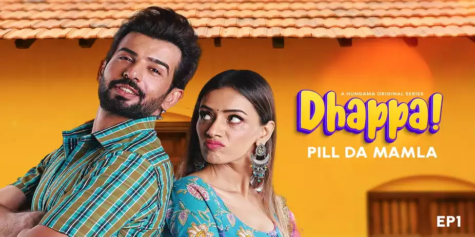 Dhappa S1 E5 - Pill Da Mamla