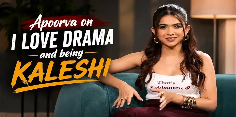 Apoorva Makhija Reveals Why She Loves Drama