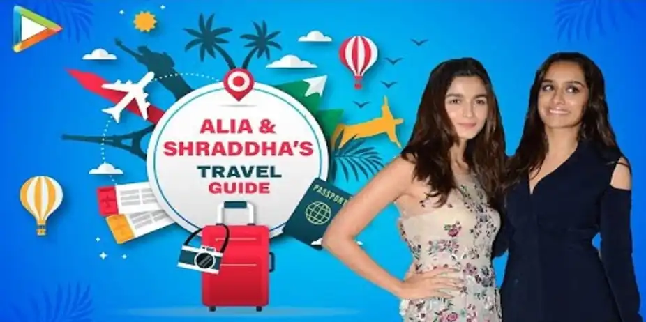 Travel Guide - Shraddha & Alia