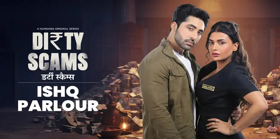 Dirty Scams S1 E5 - Ishq Parlour