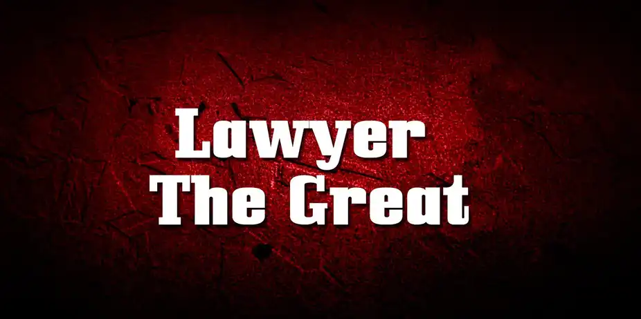 Lawyer The Great