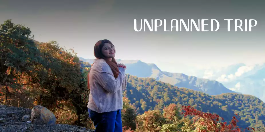 Unplanned Trip – Arunachal Pradesh 