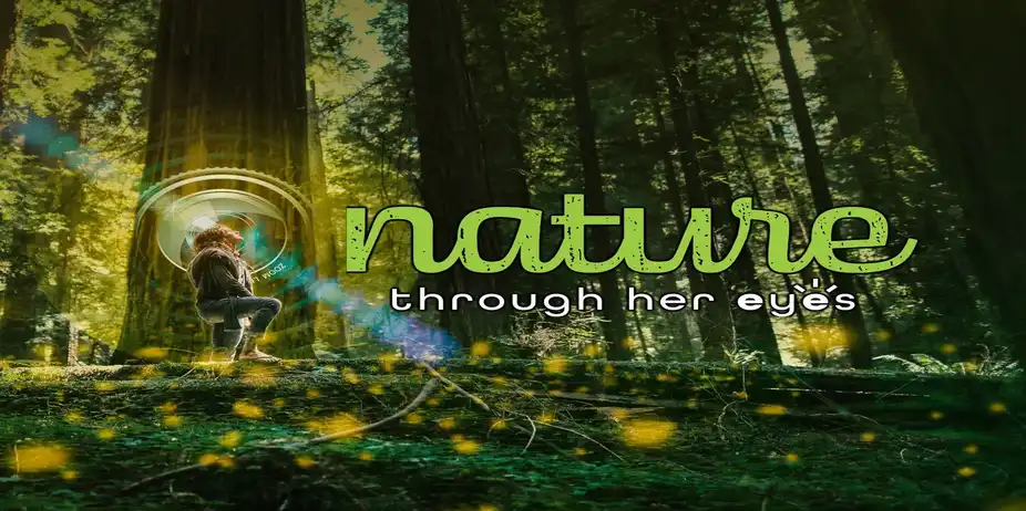 Nature Through Her Eyes