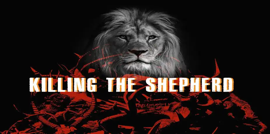 Killing the Shepherd