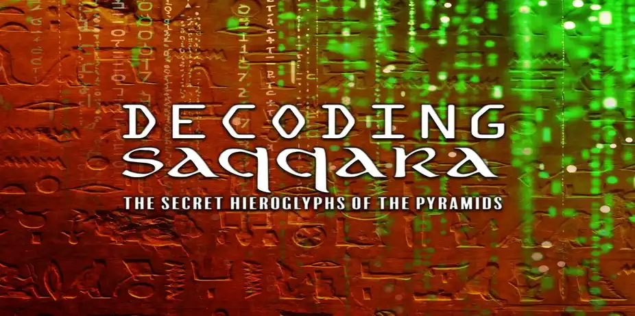 Decoding Saqqara: The Secret Hieroglyphs of the Pyramid