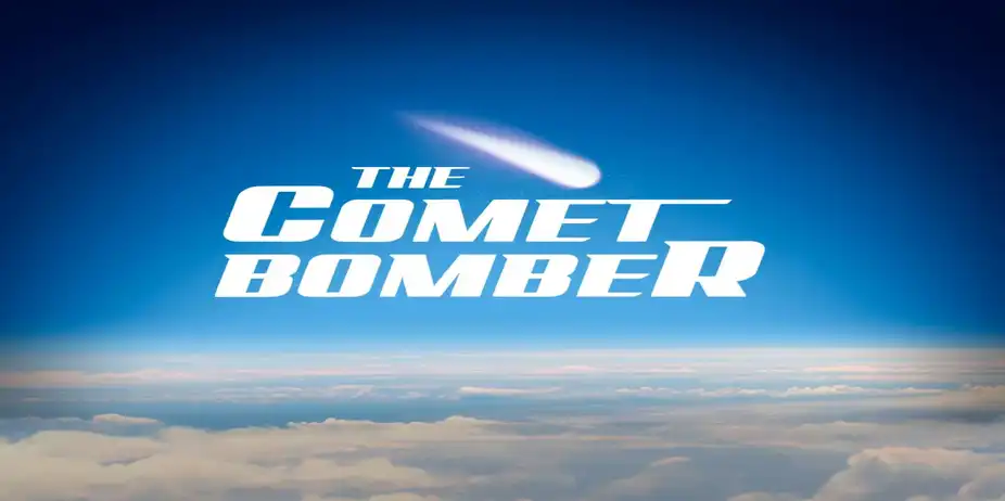 The Comet Bomber