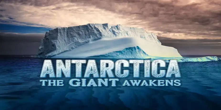 Antarctica: The Giant Awakens