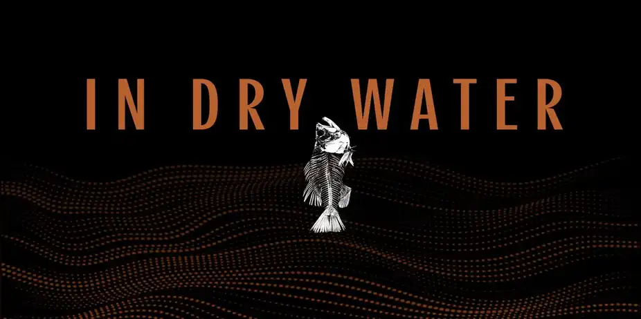 In Dry Water