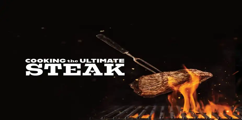 Cooking the Ultimate Steak