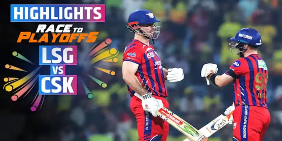 LSG vs CSK: Highlights