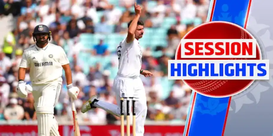 ENG vs IND: 5th Test - Day 2, 1st Session Highlights