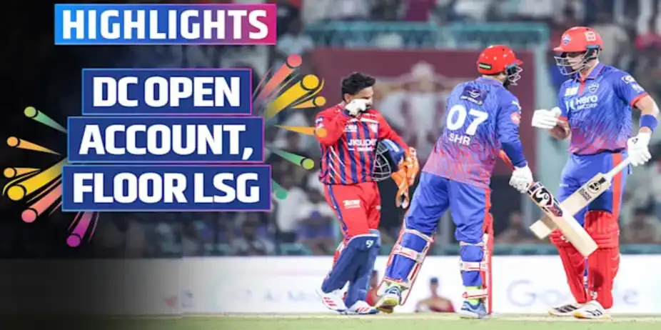 LSG vs DC: Highlights
