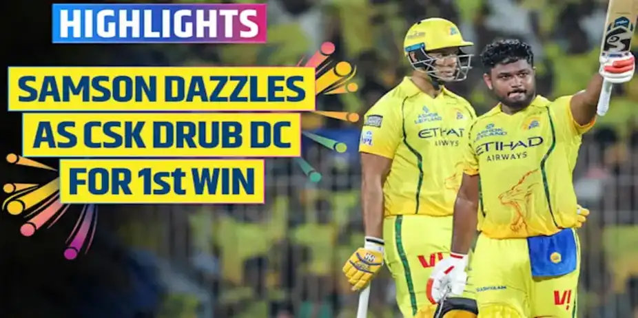 CSK vs DC: Highlights