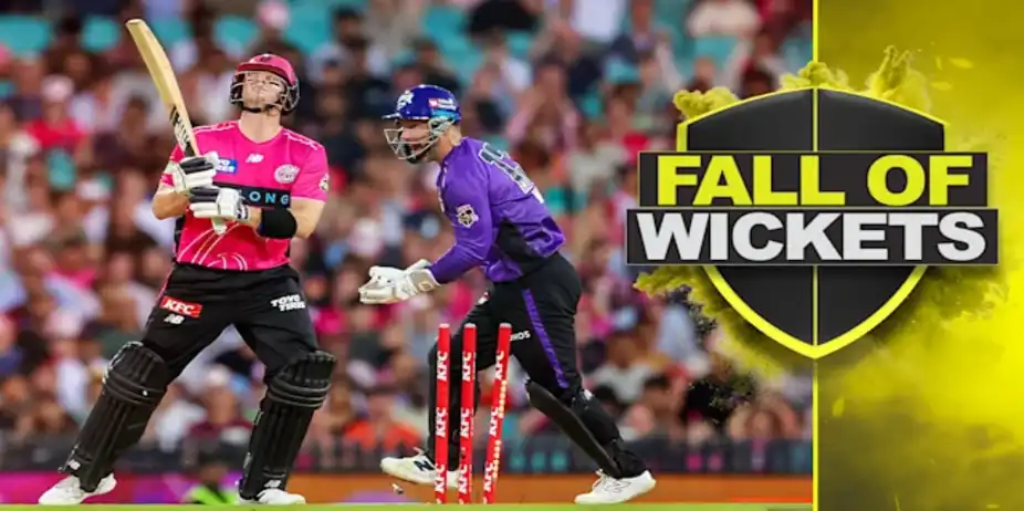 Sydney Sixers Fall of Wickets vs Hobart Hurricanes