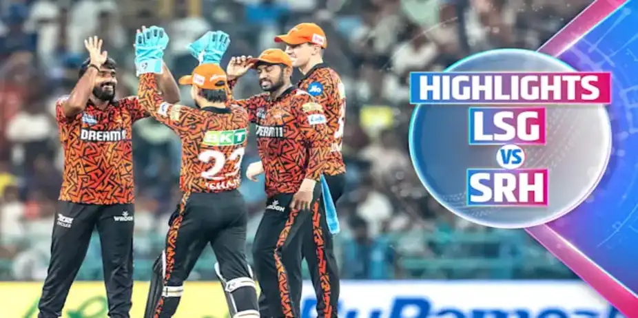 LSG vs SRH: Highlights