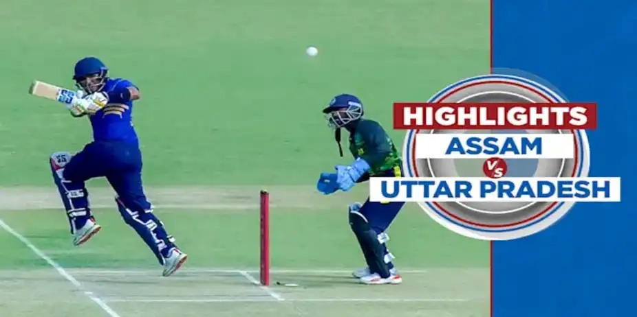Assam vs Uttar Pradesh: Highlights