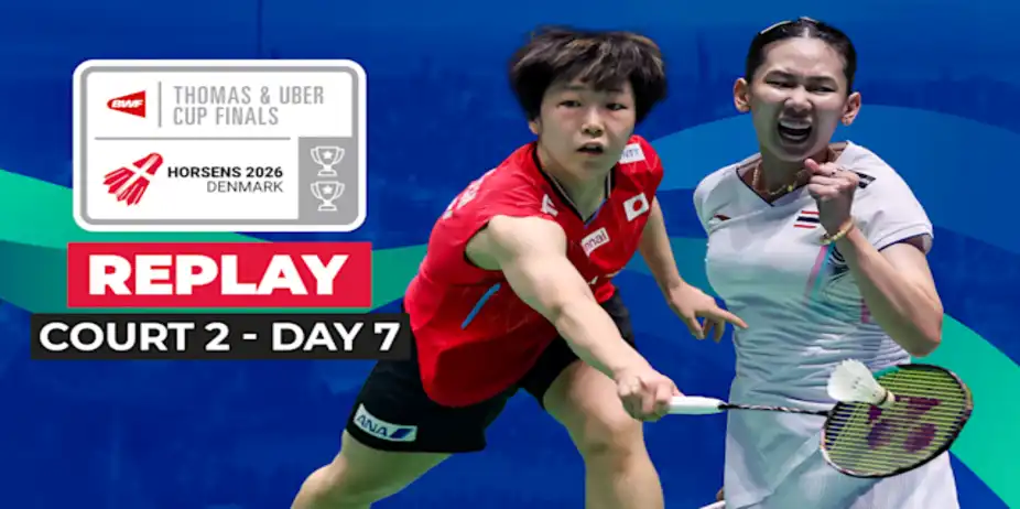 BWF Thomas & Uber Cup Finals: QFs, Court 2 - Replay