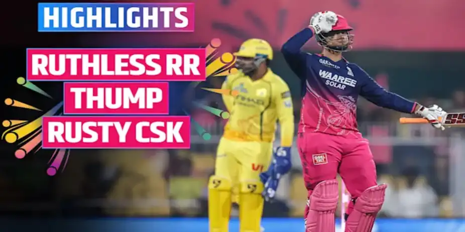 RR vs CSK: Highlights