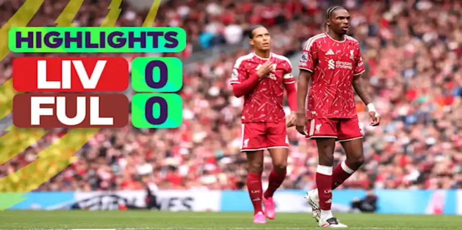 Liverpool vs Fulham: Highlights