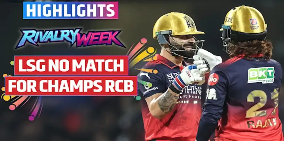 RCB vs LSG: Highlights