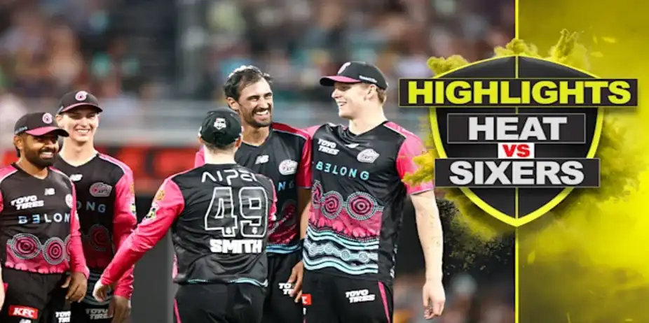 Brisbane Heat vs Sydney Sixers: Highlights