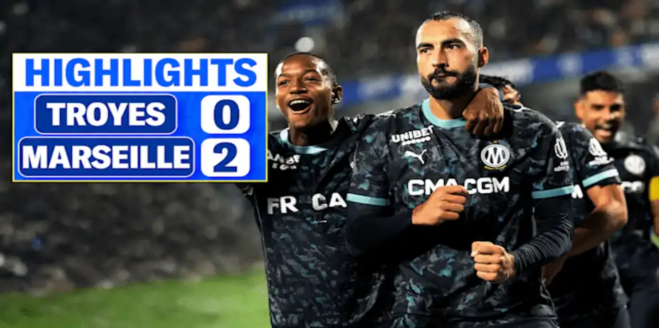 Troyes vs Marseille: Highlights