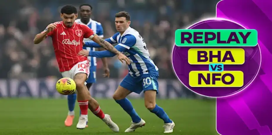 Brighton vs Nottingham Forest: Replay