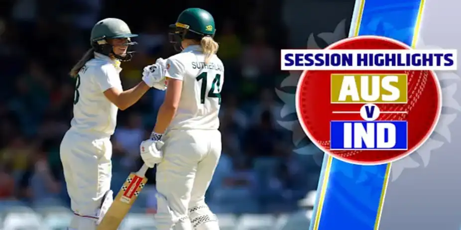 AUS W vs IND W: Only Test - Day 2, 1st Session Highlights