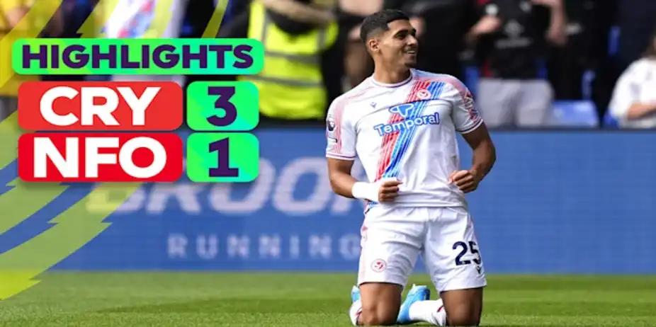 Crystal Palace vs Nottingham Forest: Highlights