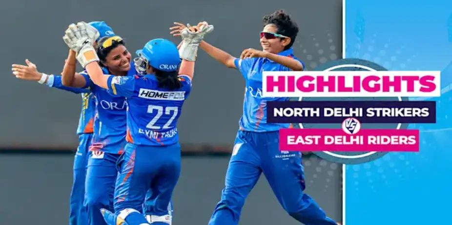 North Delhi Strikers (W) vs East Delhi Riders (W): Highlights