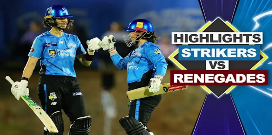 Adelaide Strikers vs Melbourne Renegades: Highlights