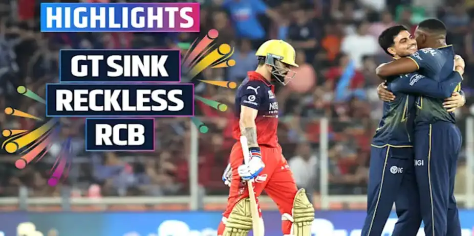 GT vs RCB: Highlights