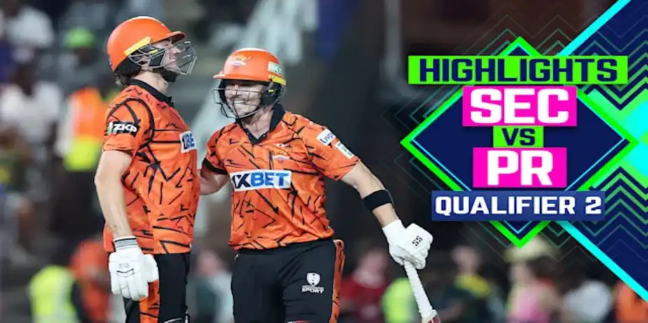 Sunrisers Eastern Cape vs Paarl Royals: Highlights, Qualifier 2