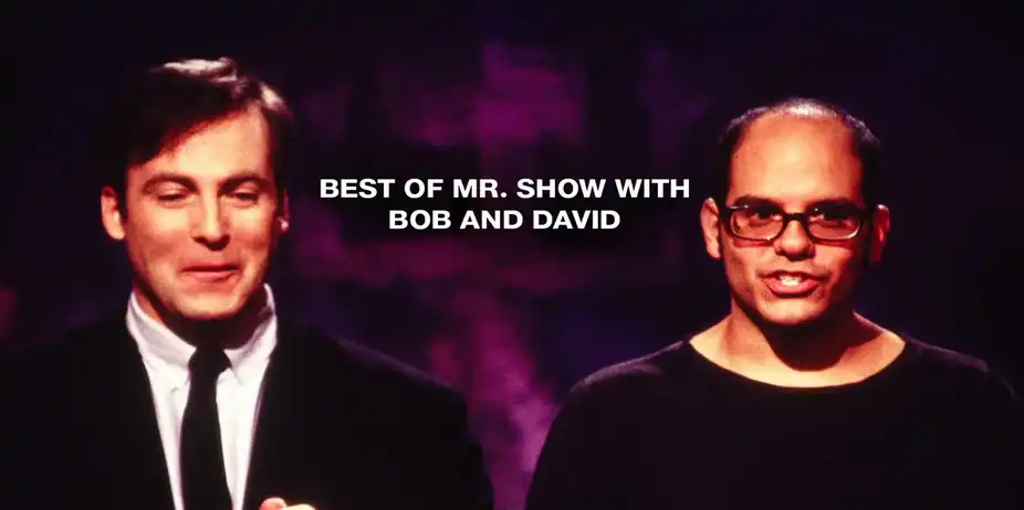 Best of Mr. Show with Bob and David
